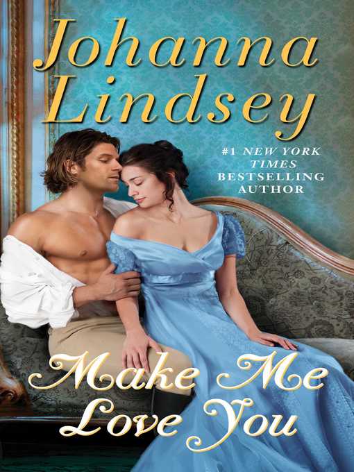 Title details for Make Me Love You by Johanna Lindsey - Available